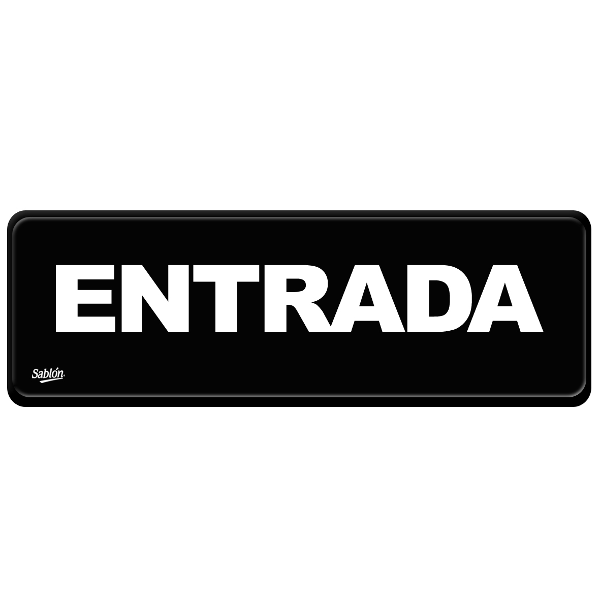 SEÑALIZ."ENTRADA"         23X7.5  SABLON 679051 7905 PROD.DES